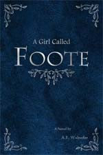A Girl Called Foote by A.E. Walnofer (Review) - Dragon in Knots